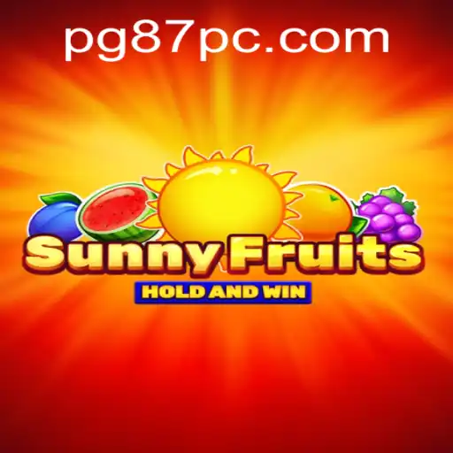 Explore the Vibrant World of SunnyFruits and Discover the Excitement at 87PC.COM