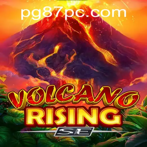 Discover Excitement in VolcanoRisingSE: A Thrilling Gaming Adventure